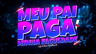Beat Meu Pai Paga A Minha Faculdade - Viral Funk Remix Djay L Beats