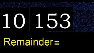 Divide 153 by 10 , remainder . Division with 2 Digit Divisors . How to do