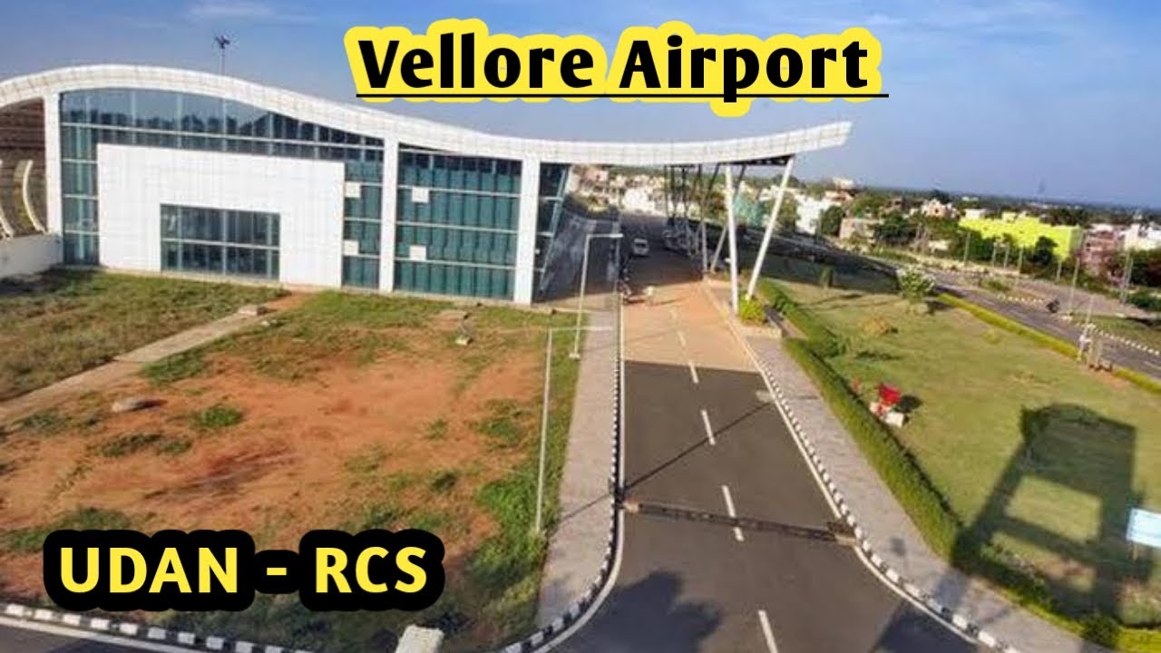 Vellore Airport Latest News Vellore To Chennai Airport Ticket Fare vellore-airport-latest-news-vellore-to-chennai-airport-ticket-fare