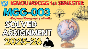 MGG-003 SOLVED ASSIGNMENT 2025-26 | MSCGG 1st SEMESTER SOLVED ASSIGNMENT JULY 2025 / JAN 2026