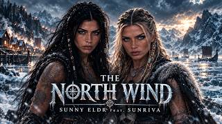 The North Wind Sunny Eldr Feat. Sunriva Epic Viking Music Nordic Dark Fantasy