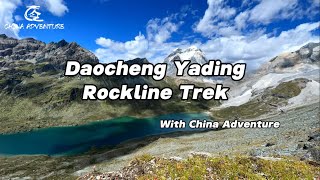 Daocheng Yading Rockline 8 Days Trek With China Adventure