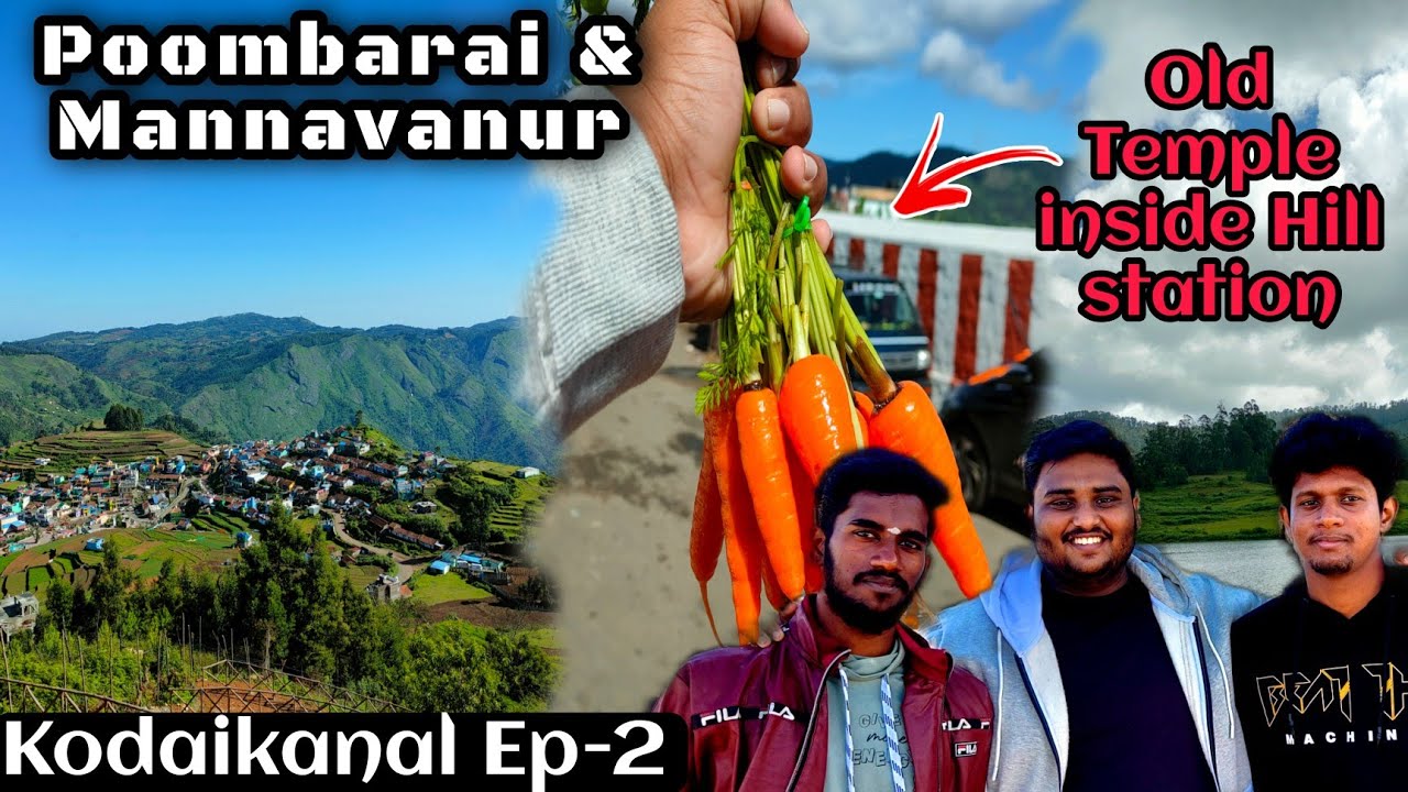 Poombarai & Mannavanur is a Heaven ❤️ | Kodaikanal Vlog | Episode - 2 | TN45 vlogs