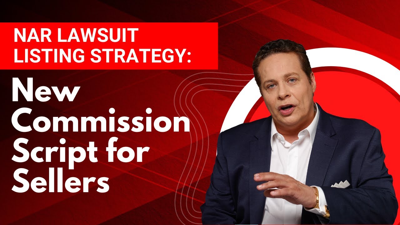NAR Lawsuit Listing Strategy: New Commission Script for Sellers - YouTube