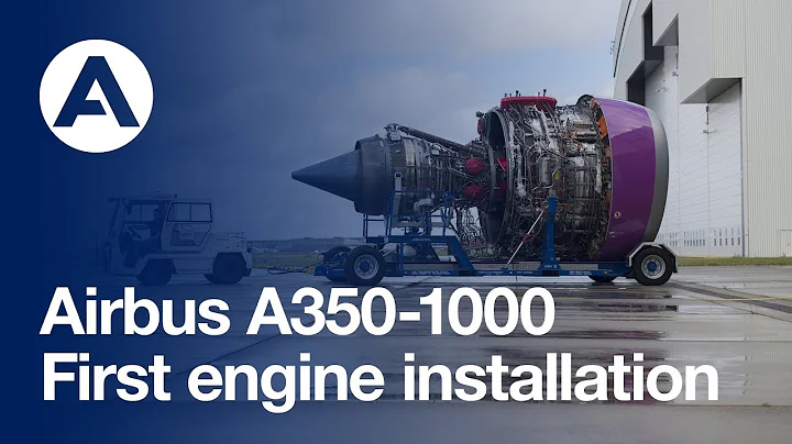 First A350-1000: Engine installation