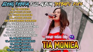 TIA MONICA - AJENG FEBRIA FULL ALBUM TERBARU 2025 || NIRWANA MUSIC FULL ALBUM