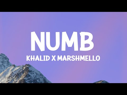 Marshmello, Khalid - Numb