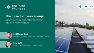 The case for clean energy: Incentives & opportunities for on-site renewables