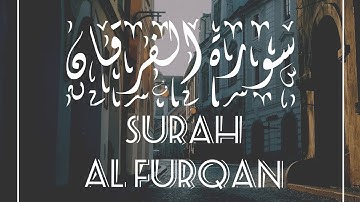 Surah al furqan  سورة الفرقان   #Alfurqan #quran