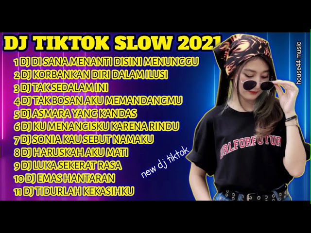 DJ TIKTOK SLOW FULL BASS 2021 || DJ DI SANA MENANTI DISINI MENUNGGU || DJ SUNGGUH KU MERASA RESAH class=