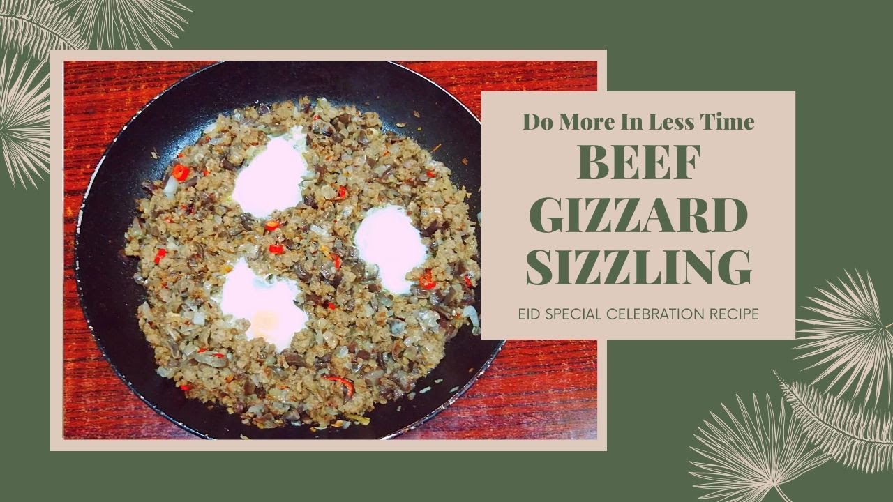 How Easy to Cook Beef Gizzard Sizzling Eid Mubarak Celebration Recipe