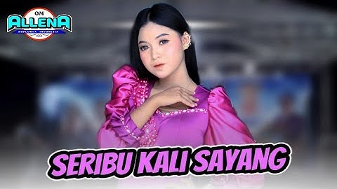 SERIBU KALI SAYANG - AYU CANTIKA - OM ALLENA Sidoarjo - SULTAN music-LIVE KALISAMPURNO HUT RI KE 78
