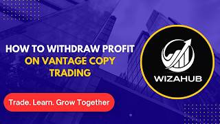 How to withdraw profit on vantage copy trading