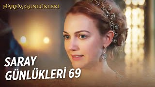 Saray Günlükleri 69 | Koynumuzda Yılan Gel Hangisine İnan 🤔