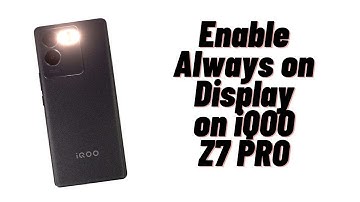 How to Enable Always on Display on iQOO Z7 Pro