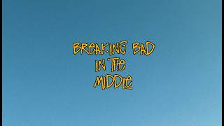 I made Breaking Bad in Malcolm In The Middle