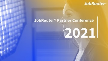 JobRouter® Partner Conference 2021: Review