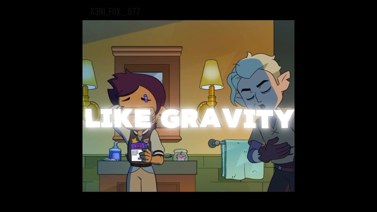 || “Gravity.”|| •audio from Hazbin Hotel• ||.||Owl🦉house=show.|| 