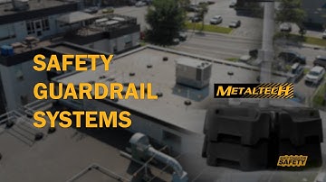 SAFETY GUARDRAIL SYSTEMS - METALTECH