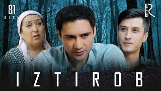 Iztirob (o'zbek serial) | Изтироб (узбек сериал) 81-qism Iztirob (o'zbek serial) | Изтироб (узбек сериал) 81-qism