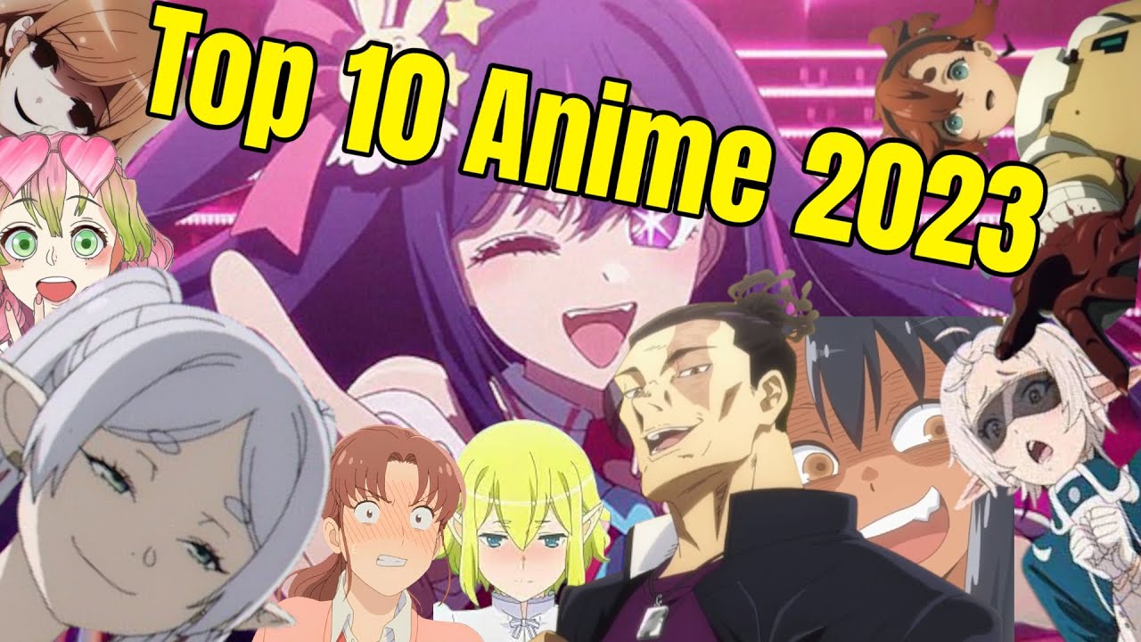 THE ONLY ACCURATE Top 10 Anime 2023 List The Best Anime Of 2023 YouTube the-only-accurate-top-10-anime-2023-list-the-best-anime-of-2023-youtube