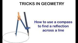 Use a compass to find the reflection across a line mp4