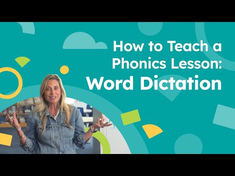 How to Teach a Phonics Lesson: Word Dictation