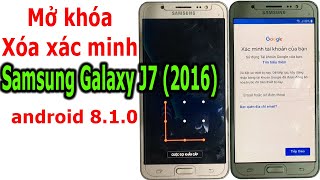 Mở khóa và xóa xác minh tài khoản Google trên Samsung Galaxy J7 (2016)