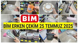 BİM ERKEN ÇEKİM BİM 25 TEMMUZ CUMA 2025 BİM BU HAFTA ŞAHANE ÜRÜNLER BİM BU AKTÜEL ÜRÜNLERİ