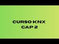 Curso KNX - Capítulo 2 - Direcciones físicas 