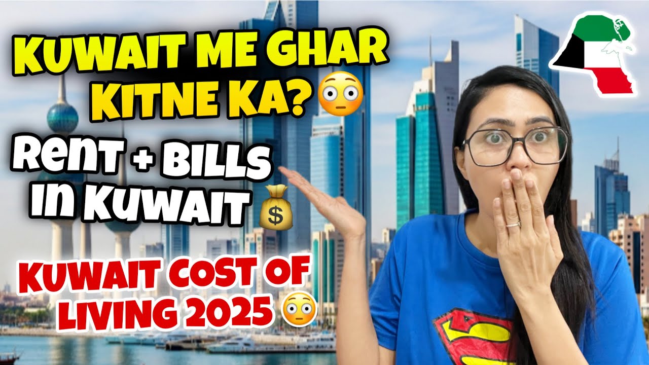 Kuwait Cost Of Living Guide 2025 🇰🇼| Rent+ Bills+ Daily Expenses😳Kuwait Me Ghar Kitne Ka???🥹