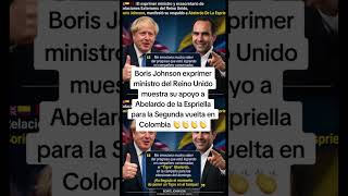 Boris Johnson apoya a Abelardo de la Espriella #noticias #viral #event #noticiasvirales #colombia 👇👇