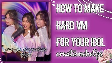 how to make hard VM for your idol || creationxhelps ||fanedits|| fanart ✨✨