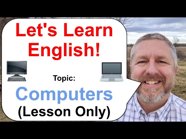 Let's Learn English! Topic: Computers 💻 🖥️ (Lesson Only) class=