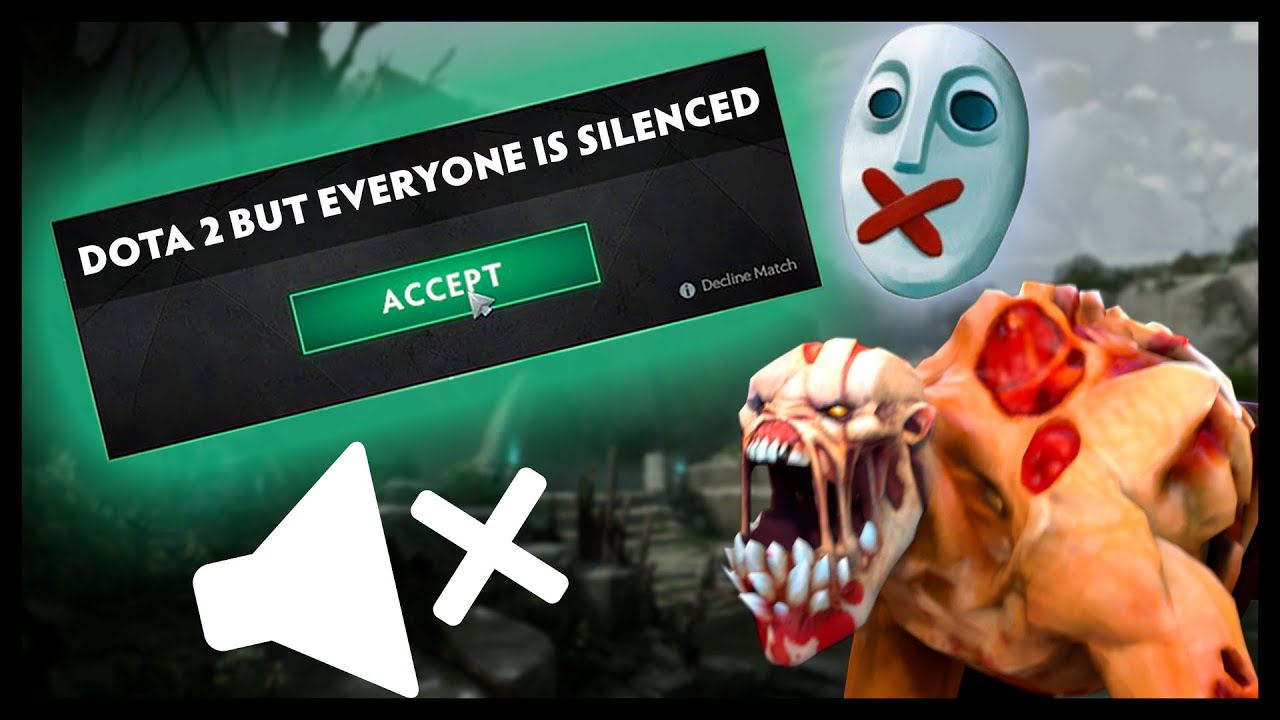 Dota 2 But Everyone Is Silenced