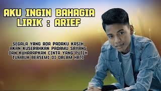Download Lagu ARIEF - AKU INGIN BAHAGIA LIRIK - KEINDAHAN RONA WAJAHMU MP3 Download Lagu ARIEF - AKU INGIN BAHAGIA LIRIK - KEINDAHAN RONA WAJAHMU MP3