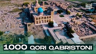 O'ZBEKISTON:  1000 QORI QABRISTONI |  1000 ҚОРИ ҚАБРИСТОНИ