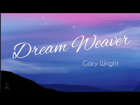LYRIC VIDEO (Dream Weaver by Gary Wright)