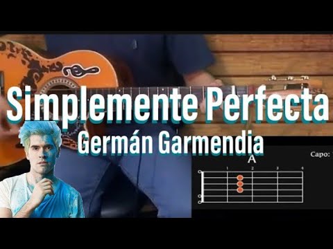 Simplemente perfecta (Acoustic Guitar) - Germán Garmendia