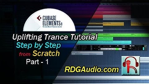 Cubase 8 Uplifting Trance Track Step by Step  Course Part 1 Chord Main Theme RDGAudio