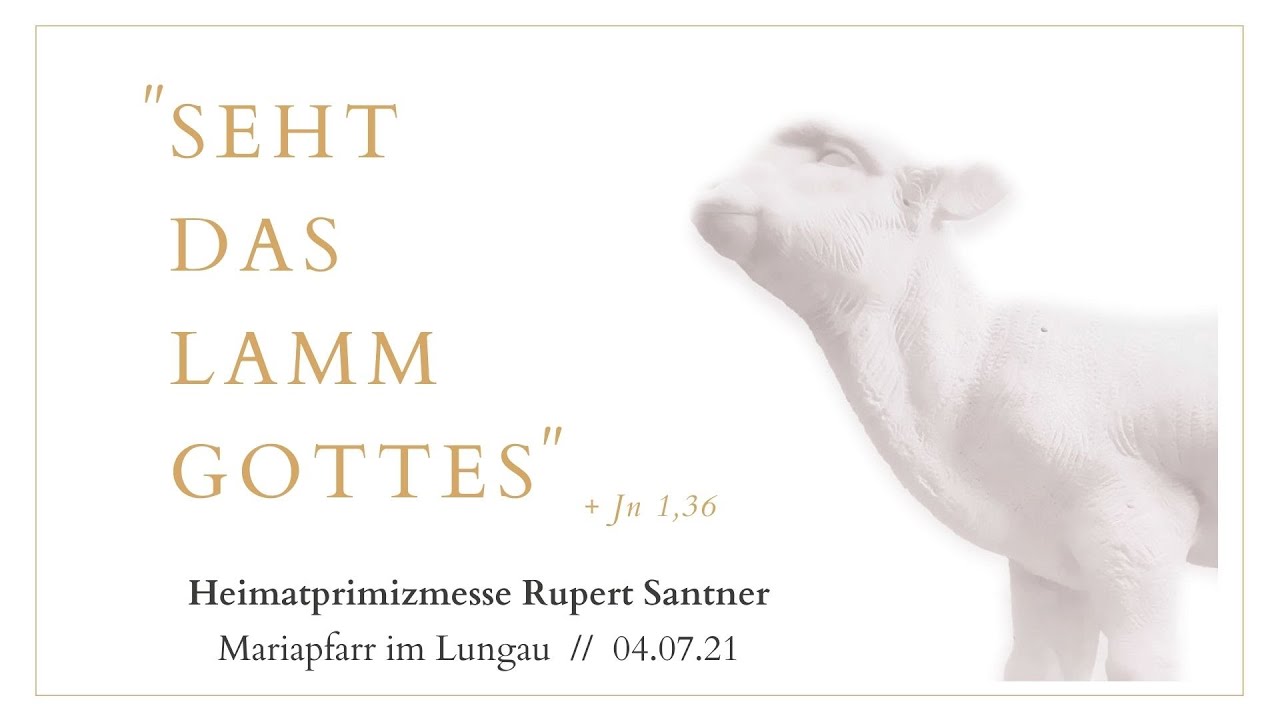Heimatprimizmesse Rupert Santner, Mariapfarr im Lungau 04.07.21