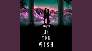 As You Wish