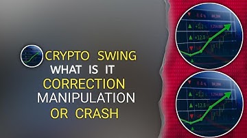 CRYPTO SWING What is it ? Correction or Manipulation or Crash #cryptotrading