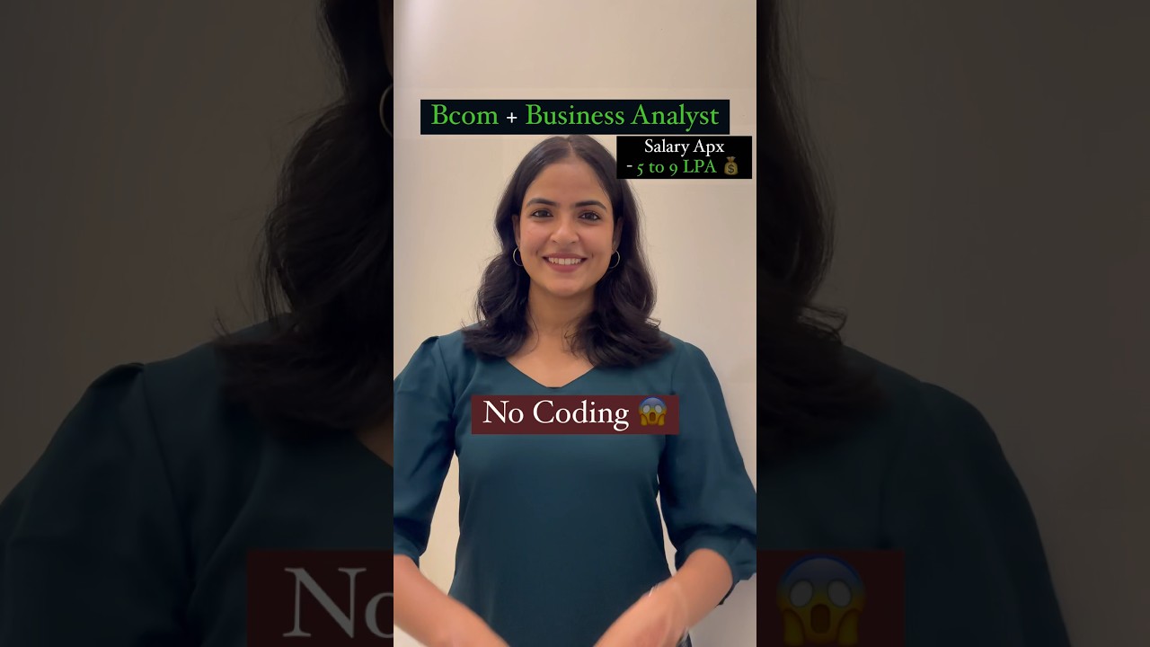 Bcom + Business Analyst 