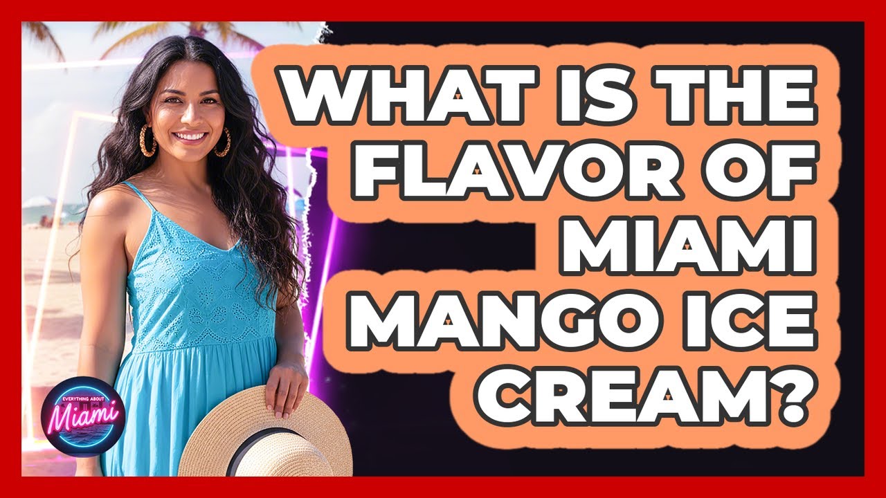 What Is The Flavor Of Miami Mango Ice Cream?