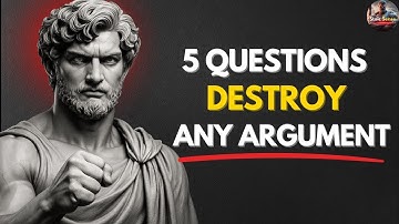 The Socratic Method: 5 Questions That Destroy Any Argument | Stoic Philosophy