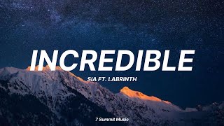 incredible  Sia Ft Labrinth s
