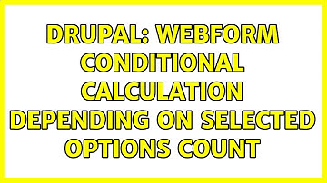 Drupal: Webform conditional calculation depending on selected options count