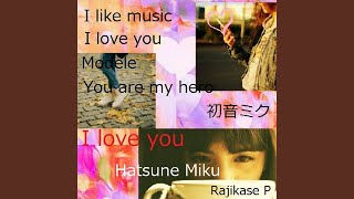 I love you