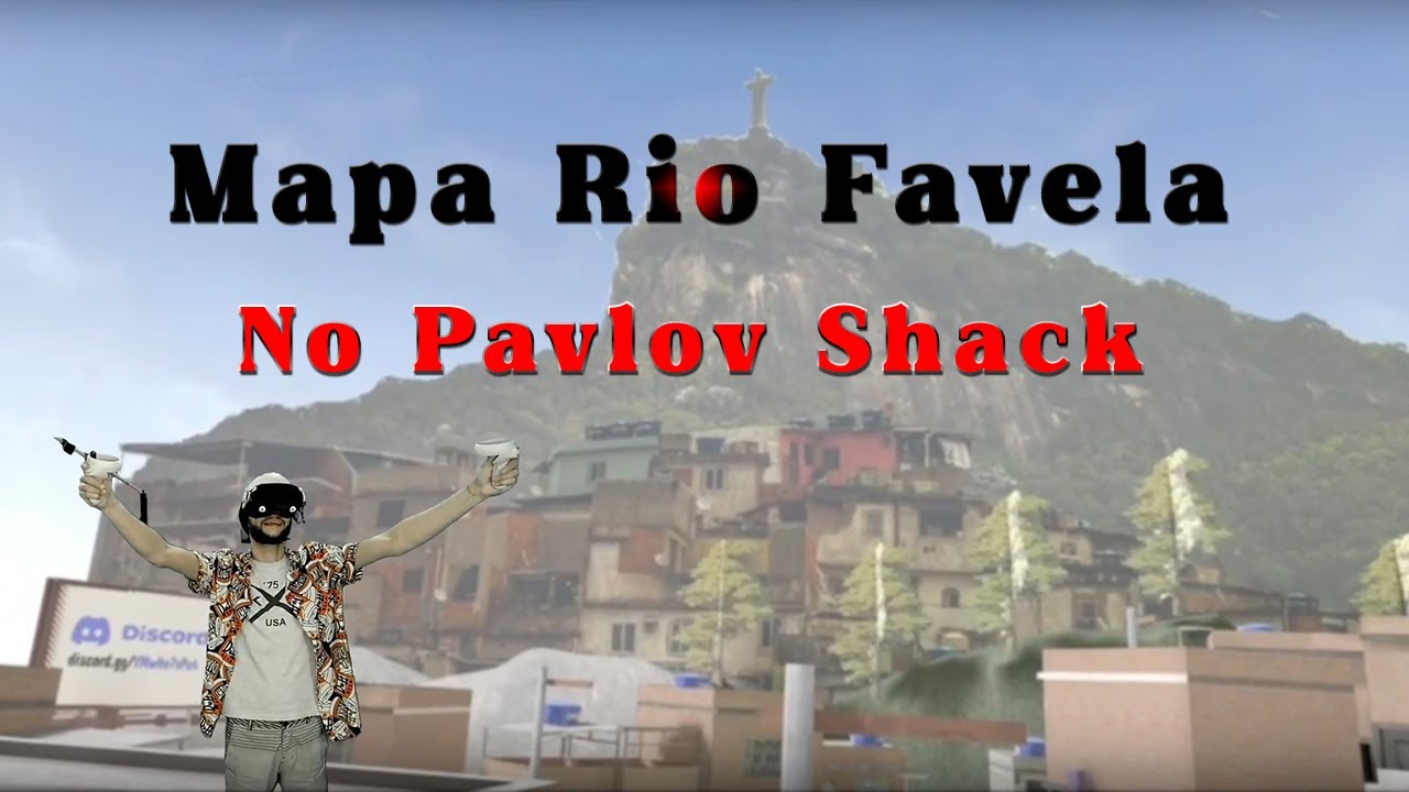Mapa Rio Favela no Pavlov Shack - Counter Strike da Realidade Virtual ...